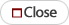 Close